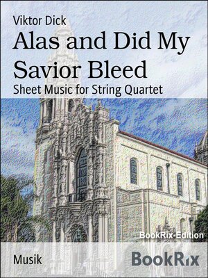 cover image of Alas and Did My Savior Bleed